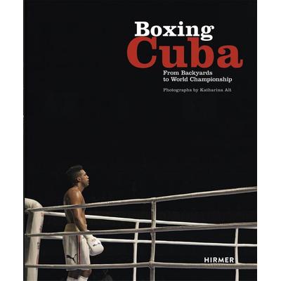 Boxing Cuba, Gebundene Ausgabe von Michael Schleicher,Katharina Alt,C. Schumann, Hirmer, 978-3-7774-2612-9