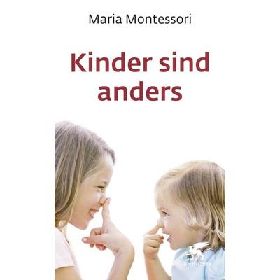 Kinder sind anders (Kinder fordern uns heraus, Bd.), Taschenbuch von Maria Montessori, Klett Cotta