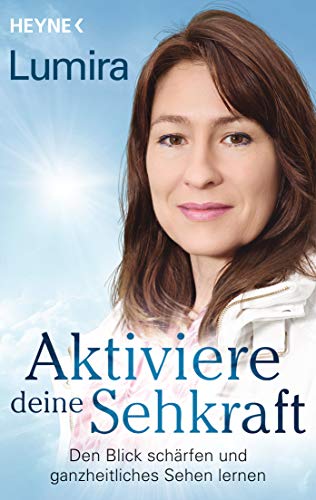 Lumira - Aktiviere deine Sehkraft: Den Blick schärfen und ganzheitliches Sehen lernen - Preis vom 11.10.2026 15:43:13 h