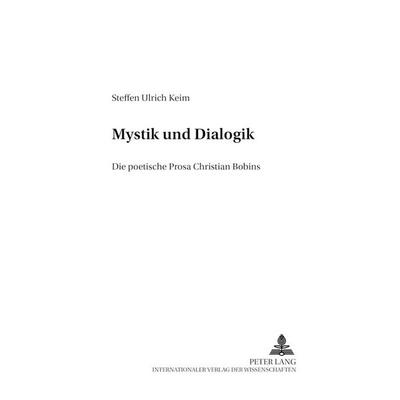 Zwischen Mystik und Dialogik, Taschenbuch von Steffen Keim, Peter Lang GmbH, Internationaler Verlag der Wissenschaften, 978-3-631-52102-1