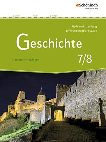 Andreas Gawatz - Geschichte - Differenzierende Ausgabe für Realschulen und Gemeinschaftsschulen in Baden-Württemberg: Schülerband 7/8 - Preis vom 16.10.2026 11:41:07 h