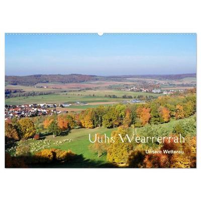 Die Wetterau mit Mundart-Statements (Wandkalender 2027 DIN A2 quer), CALVENDO Monatskalender