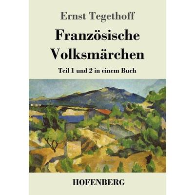 Französische Volksmärchen, Taschenbuch von Ernst Tegethoff, Henricus - Edition Deutsche Klassik, 978-3-8430-2653-6