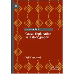 Causal Explanation in Historiography, Fachbücher von Veli Virmajoki