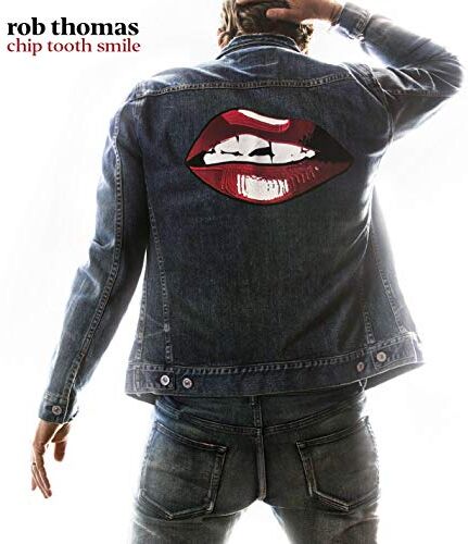 Rob Thomas - Chip Tooth Smile - Preis vom 12.10.2026 11:37:12 h