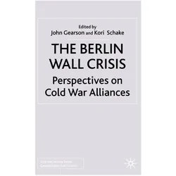The Berlin Wall Crisis, Fachbücher von Kori Schake