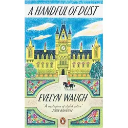 A Handful of Dust, Belletristik von Evelyn Waugh