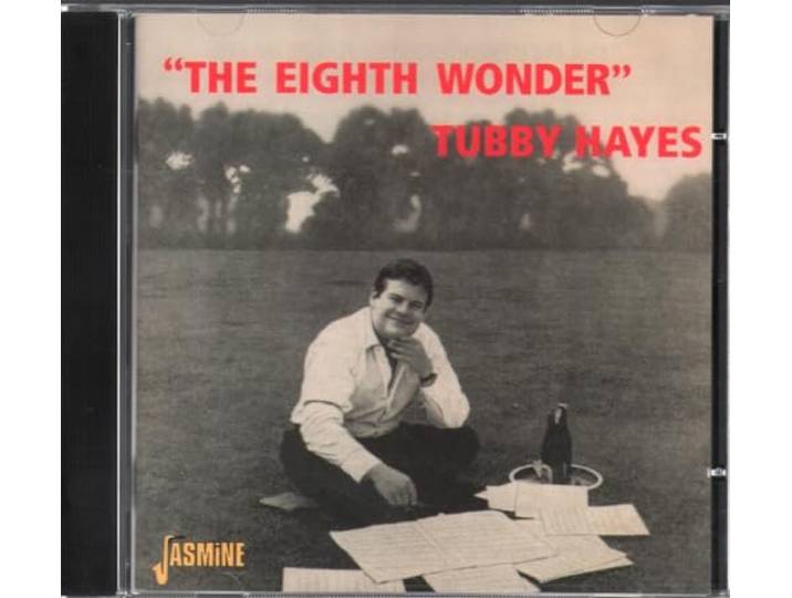 Tubby Hayes - The Eight Wonder