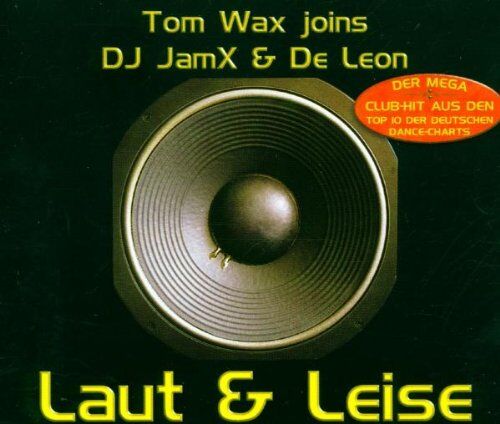 Wax, Tom Joins DJ Jamx & de Leo - Laut und Leise - Preis vom 03.10.2026 20:43:07 h