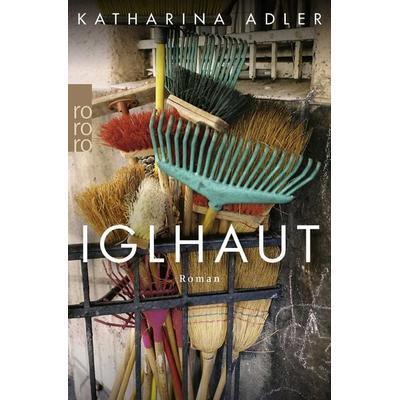 Iglhaut, Taschenbuch von Katharina Adler, Rowohlt Taschenbuch