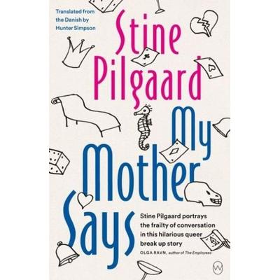 My Mother Says, Taschenbuch von Stine Pilgaard, Turnaround, 978-1-912987-52-8