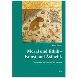 Moral und Ethik - Kunst und Ästhetik, Sachbücher von Fuat Sanac
