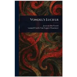 Vondel's Lucifer, Belletristik von Joost van den Vondel, Leonard Charles van Noppen
