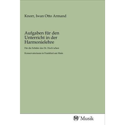 Aufgaben für den Unterricht in der Harmonielehre, Taschenbuch von , MV-Musik, 978-3-96877-105-2