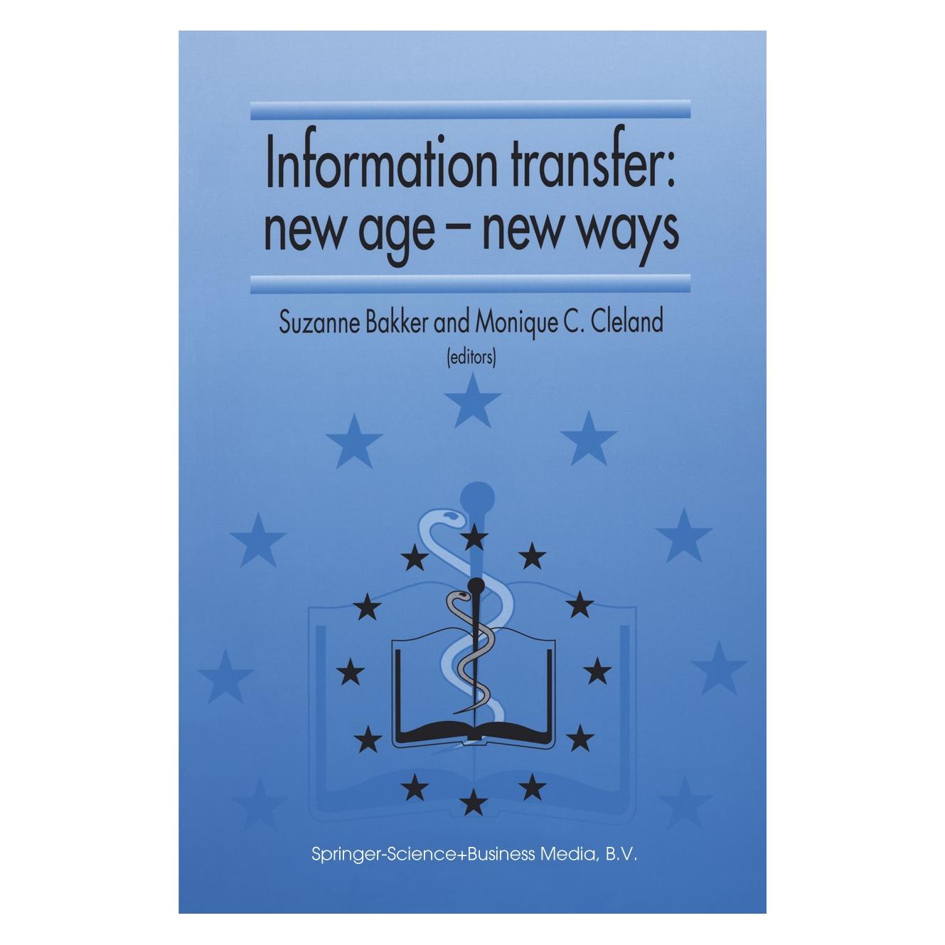Springer Information Transfer: New Age - New Ways (Englisch, Hardcover, Monique C. Cleland, Suzanne Bakker) (9780792322146)