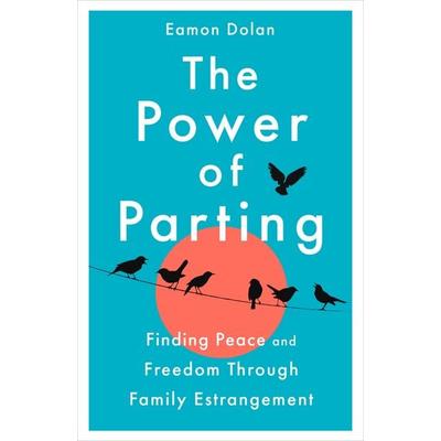 The Power of Parting, Taschenbuch von Eamon Dolan, Pan macmillan Ltd., 978-1-03-502326-4