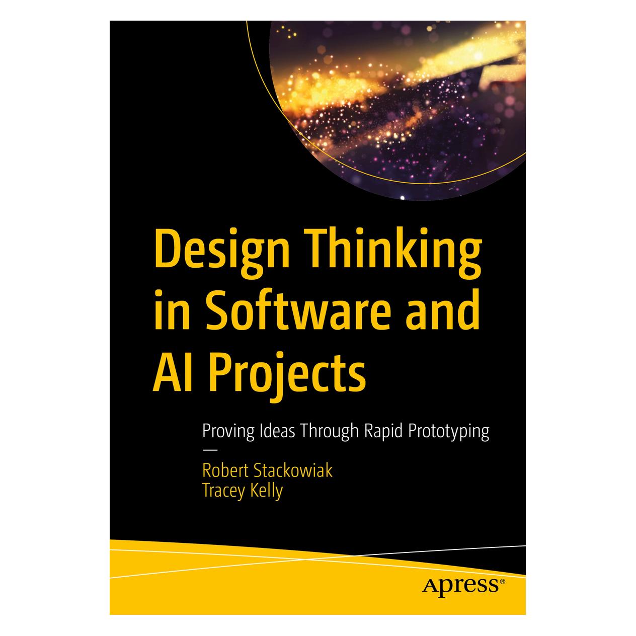 Springer Design Thinking in Software and AI Projects (Englisch, Softcover, Robert Stackowiak, Tracey Kelly) (56145882)