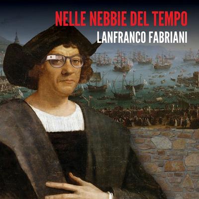Nelle nebbie del tempo - Lanfranco Fabriani, Audio, 9789152135167