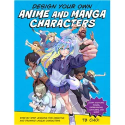 Choi:Design Your Own Anime and Manga Ch, Sachbücher von TB Choi