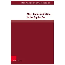 Mass Communication in the Digital Era, Fachbücher von Sesili Gogiberidze, Tatiana Kananowicz