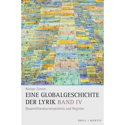 Eine Globalgeschichte der Lyrik, Gebundene Ausgabe von Rüdiger Zymner, Brill | mentis, 978-3-95743-278-0