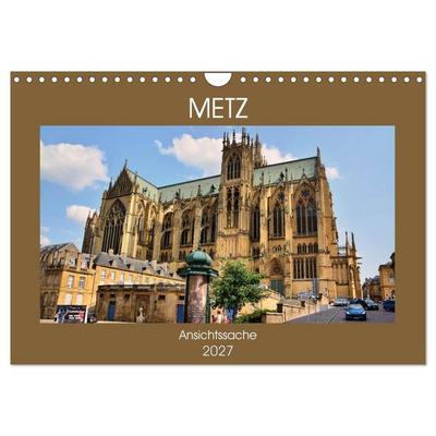 Metz - Ansichtssache (Wandkalender 2027 DIN A4 quer), CALVENDO Monatskalender