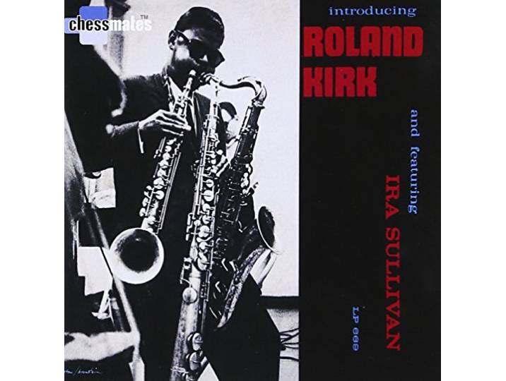 Introducing Roland Kirk