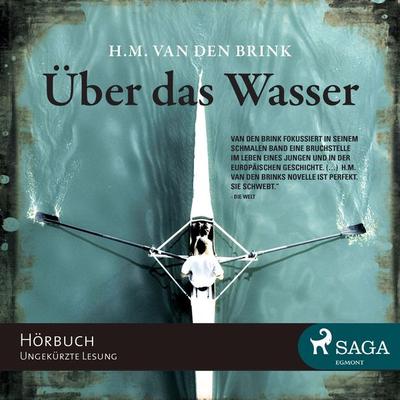 Über das Wasser (ungekürzt) - H. M. van den Brink, Audio, 9788711322482