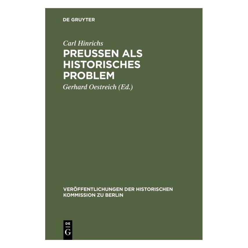 De Gruyter Hinrichs:Preussen als historisches Prob (Deutsch, Carl Hinrichs, Gerhard Oestreich, 1964) (67768831)