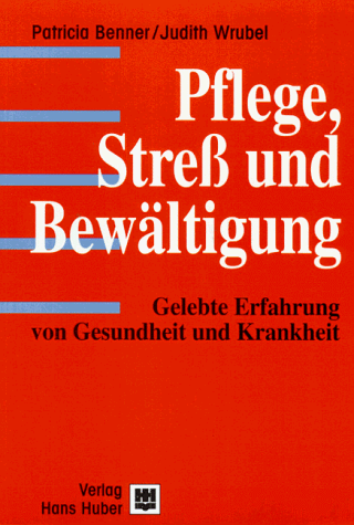 Patricia Benner - Pflege, Streß und Bewältigung: Gelebte Erfahrung von Gesundheit und Krankheit - Preis vom 09.10.2026 07:28:09 h