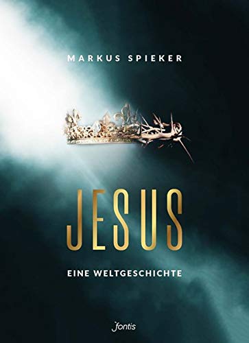 Markus Spieker - Jesus. Eine Weltgeschichte. - Preis vom 02.10.2026 23:42:20 h