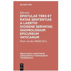Epistulae tres et ratae sententiae a Laertio Diogene servatae. Gnomologium Epicureum Vaticanum, Fachbücher von Peter von der Mühll, Epicurus