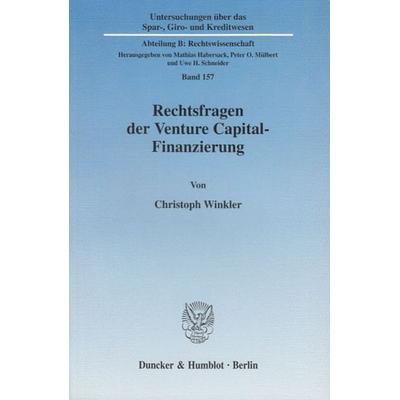 Rechtsfragen der Venture Capital-Finanzierung., Taschenbuch von Christoph Winkler, Duncker & Humblot, 978-3-428-11402-3