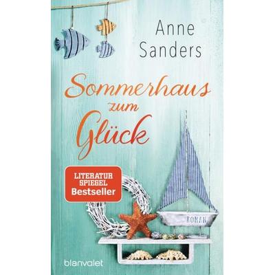 Sommerhaus zum Glück, Taschenbuch von Anne Sanders, Blanvalet