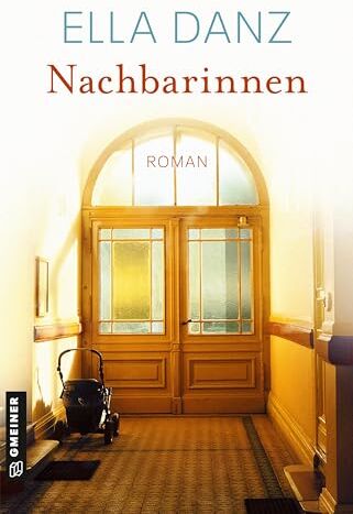 Ella Danz - Nachbarinnen: Roman - Preis vom 10.10.2026 11:48:34 h