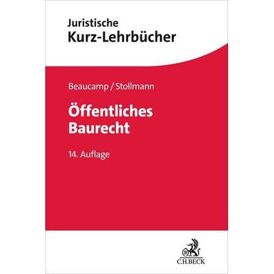 Öffentliches Baurecht, Taschenbuch von Guy Beaucamp,Frank Stollmann, C.H. Beck, 978-3-406-84201-6