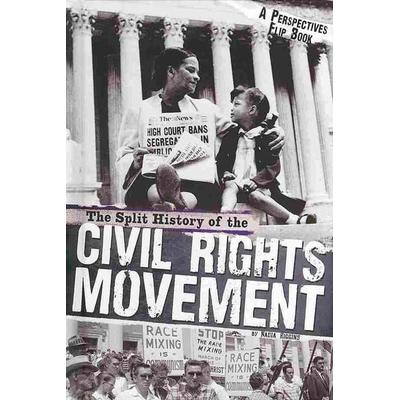 The Split History of the Civil Rights Movement, Gebundene Ausgabe von Nadia Higgins, Capstone, 978-0-7565-4736-3