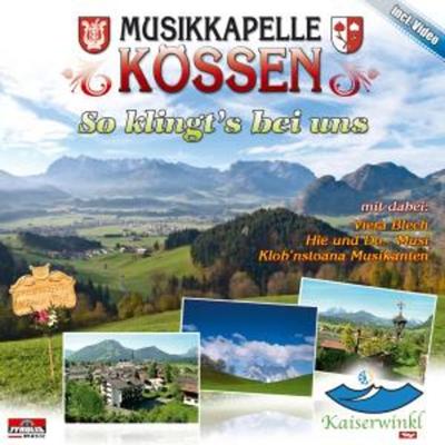 So klingt's bei uns - Musikkapelle Kössen, CD