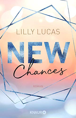 Lilly Lucas - New Chances: Roman (Green Valley Love, Band 5) - Preis vom 09.10.2026 07:28:09 h
