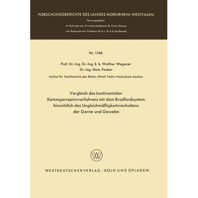 Vergleich des kontinentalen Kammgarnspinnverfahrens mit dem Bradfordsystem hinsichtlich des Ungleichmäßigkeitsverhaltens der Garne und Gewebe,