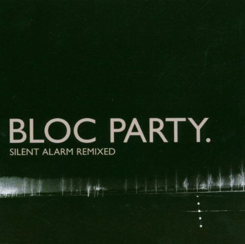 Bloc Party - Silent Alarm Remixed - Preis vom 12.10.2026 11:37:12 h