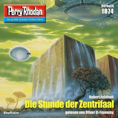 Perry Rhodan 1874: Die Stunde der Zentrifaal - Robert Feldhoff, Audio, 4099995933390