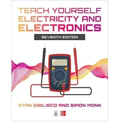 Teach Yourself Electricity and Electronics, Seventh Edition, Schulbücher von Simon Monk, Stan Gibilisco