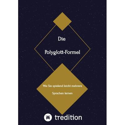 Die Polyglott-Formel, Gebundene Ausgabe von Sven Frank, Tredition, 978-3-384-02031-4