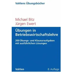 Übungen in Betriebswirtschaftslehre, Fachbücher von Michael Bitz, Jürgen Ewert