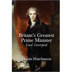Britain's Greatest Prime Minister, Ratgeber von Martin Hutchinson