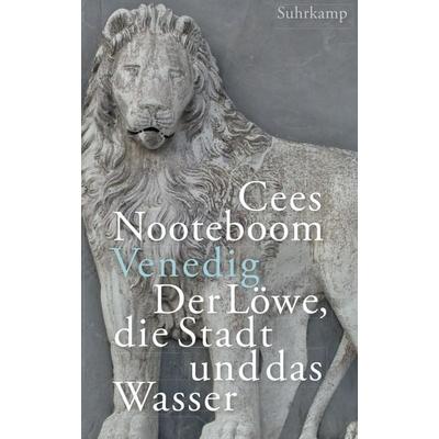 Venedig. Der Löwe, die Stadt und das Wasser, Gebundene Ausgabe von Cees Nooteboom, Suhrkamp