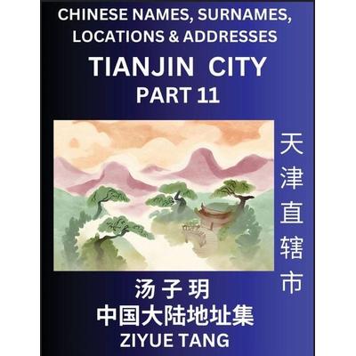 Tianjin City Municipality (Part 11)- Mandarin Chinese Names, Surnames, Locations & Addresses, Learn Simple Chinese Characters, Words, Sentences with