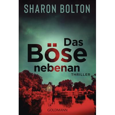 Das Böse nebenan, Taschenbuch von Sharon Bolton, Goldmann