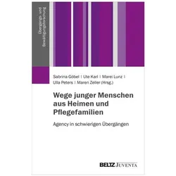 Wege junger Menschen aus Heimen und Pflegefamilien, Fachbücher von Marei Lunz, Ute Karl, Ulla Peters, Maren Zeller, Sabrina Göbel